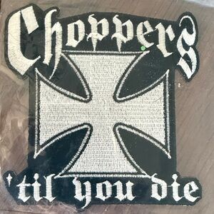Motorcycle Embroidered Patch "CHOPPERS 'TIL YOU DIE"